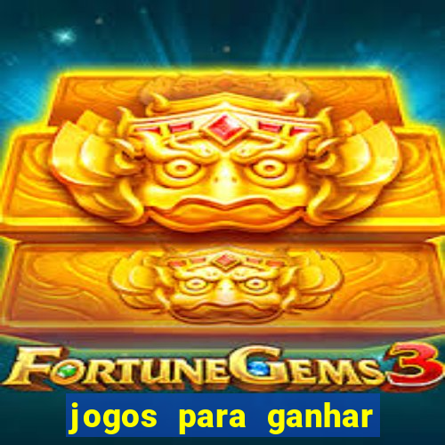 jogos para ganhar dinheiro sem pagar nada